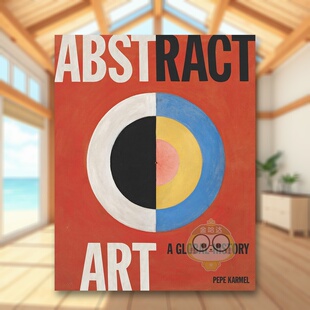 新版 Abstract Art原版 五大主题重构抽象谱系 抽象艺术全球史 英文艺术画册画集 五大主题重构抽象谱 预售