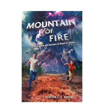 【预售】火焰之山：圣海伦斯火山爆发与幸存者 Mountain of Fire: The Eruption and Survivors原版英文青少年读物进口书籍图书外
