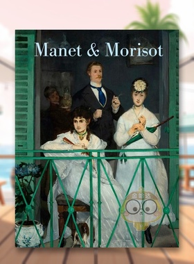 【预售】马奈与莫里索 Manet and Morisot 原版英文艺术画册画集 旧金山艺术博物馆 展览画册进口书籍图书外版正版