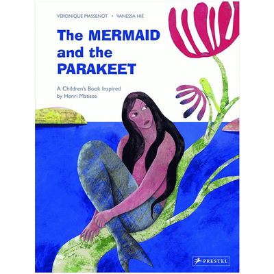 【预售】美人鱼和鹦鹉：一本受马蒂斯启发的儿童读物 【Inspired by】The Mermaid and the Parakeet: A Children’s Book