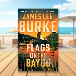 Lee Press书籍图书正版 Grove 14岁以上Flags 预售 埃德加奖得主James 英文文学小说进口原版 Burke Bayou 外版 the 书精装