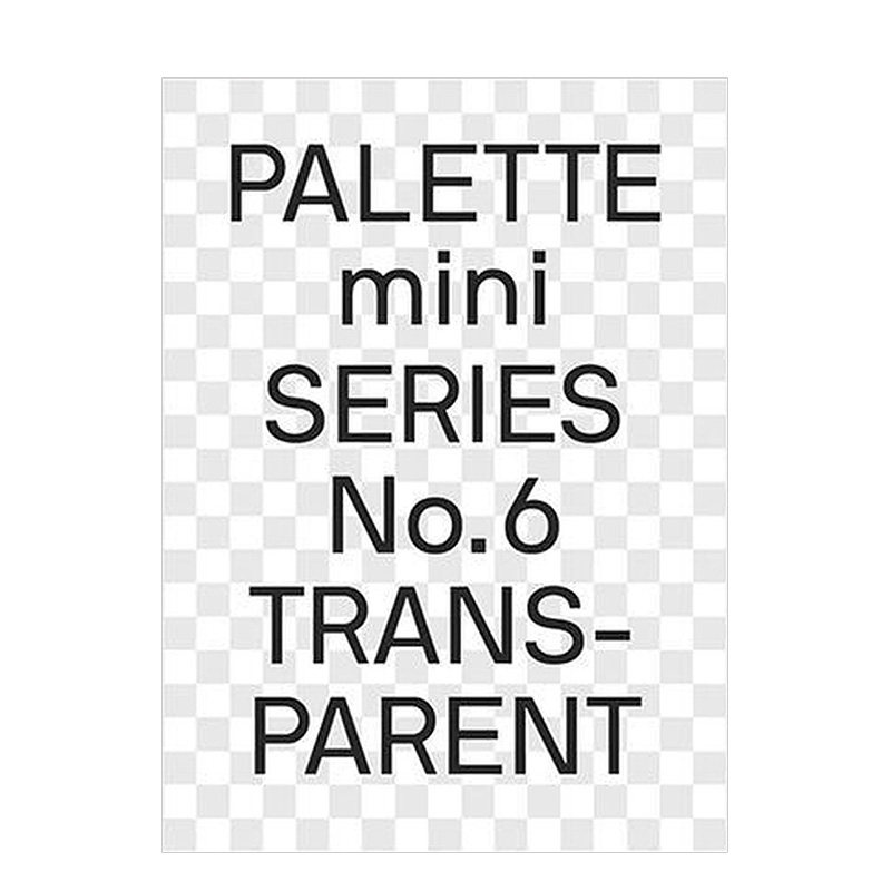 【预售】Palette Mini Series 06:Transparent 调色板迷你系列06：透明色 英文原版 专色色调印刷平面设计案例作品集
