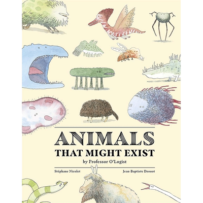 【现货】可能存在的动物Animals That Might Exist by Professor O\'Logist 自然百科青少年科学启蒙读物图集书 英文原版进口图书