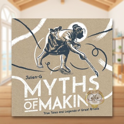 【预售】创造神话25个艺术家的故事英文漫画图书进口原版外版书Julien-G精装14岁以上MYTHSOFMAKINGBeehiveBooks书籍正版