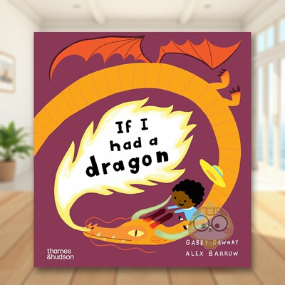 【现货】【T&H】如果我有一条龙英文儿童绘本IP系列进口原版书精装3-6周岁If I had a dragon Gabby Dawnay  Alex Barrow书籍图书