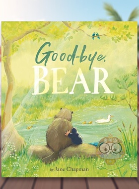 【现货】再见小熊Goodbye Bear英文儿童绘本自我认知情绪管理3-6岁精装Jane Chapman  Jane Chapman进口原版书Tiger Tales书籍图书