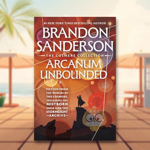 【预售】奥秘无界:科斯梅尔宇宙故事集 Arcanum Unbounded: The Cosmere Collection 原版英文文学小说进口书籍图书外版正版