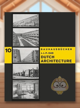 【预售】荷兰建筑【Bauhausbücher 10】Dutch Architecture英文建筑设计建筑风格与材料构造Jacobus Johannes Pieter Oud精装Lar