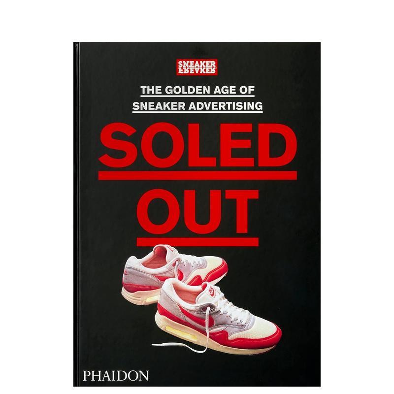 【现货】售罄:运动鞋广告的黄金时代Soled Out: The Golden Age of Sneaker Advertising英文进口原版平面设计图书广告包装Sneak
