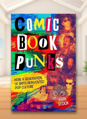 【预售】漫画朋克如何重塑流行文化英文漫画进口原版书精装14岁以上Comic Book Punks: How a Generation of Brits Reinvented P书