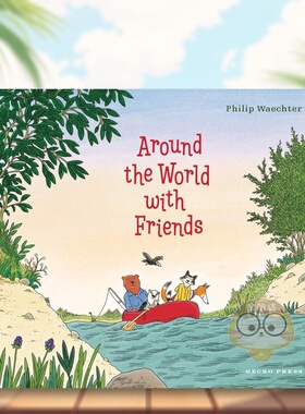【现货】和朋友一起环游世界Around the World with Friends 英文儿童绘本插画师3-6岁精装Philip Waechter进口原版书Gecko Press