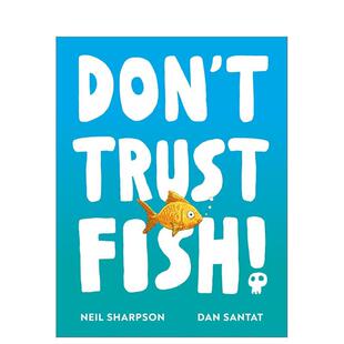 Don 英文儿童绘本进口书籍图书外版 预售 正版 原版 不要相信鱼 Fish Trust