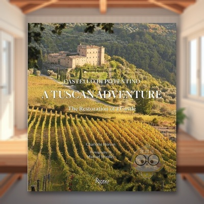 【现货】托斯卡纳冒险波坦提诺城堡的修复A Tuscan Adventure英文建筑设计风格与材料构造Charlotte Horton精装Rizzoli进口原版书