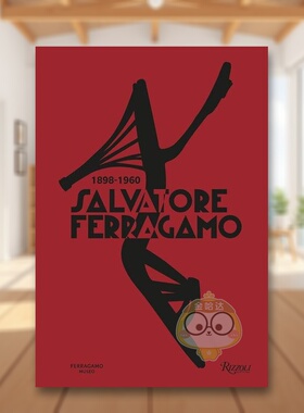 【预售】萨尔瓦托·菲拉格慕 1898-1960英文鞋包配饰进口原版书精装Salvatore Ferragamo 1898-196014岁以上Stefania Ricci著Rizz