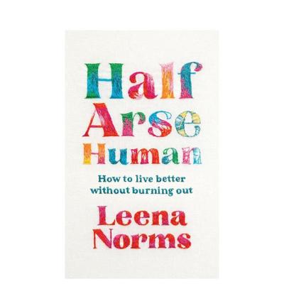 【预售】佛系人生：如何不burnout（透支身心）地活得更精彩 Half-Arse Human How to live better  原版英文心灵励志进口书籍图书