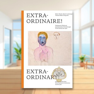 【预售】非凡 Extraordinary!: Unknown Works from Swiss Psychiatric Institutions around 1900 原版英文艺术画册画集进口书籍