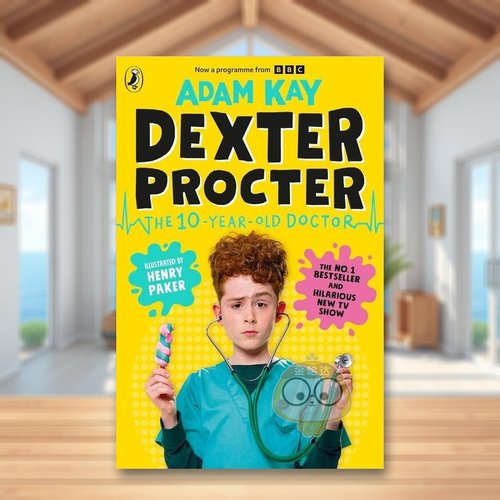 【预售】十岁儿科医生德克斯特 亚当·凯Adam Kay爆笑新作（BBC剧照封面版）Dexter Procter原版英文青少年读物进口书籍图书外版正