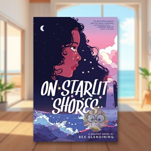 【预售】星光海岸：图像小说 On Starlit Shores: A Graphic Novel 原版英文漫画书进口书籍图书外版正版