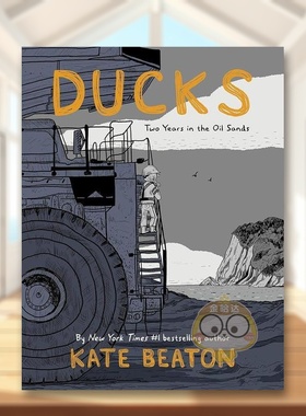 【现货】【2023艾斯纳奖哈维奖提名】【2023艾斯纳奖最佳图像回忆录】鸭子在油砂地的两年【Kate Beaton】Ducks Two Years in the