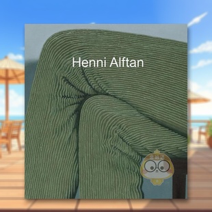 【预售】芬兰画家Henni AlftanHenni Alftan英文艺术家艺术工作室进口原版图书精装Jeff Rian, Hermione Hoby, Elizabeth Buhe书籍