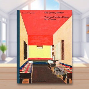 Design Vienna英文工业产品设 来自维也纳 Modern Visionary Century 中世纪现代 未来感家具设计Mid from Furniture 预售