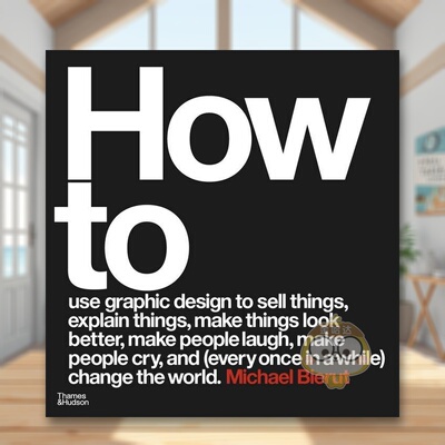 【预售】如何运用平面设计How to Use Graphic Design英文平面设计Michael Bierut精装Thames & Hudson进口原版书500296189书籍图