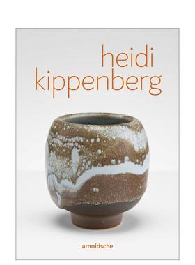 【预售】海蒂?基彭贝格——德国陶艺大师作品集 Heidi Kippenberg 原版英文艺术画册画集进口书籍图书外版正版