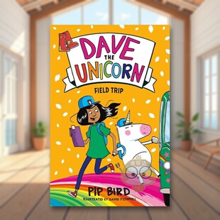 【预售】【独角兽戴夫】野外考察英文儿童章节书进口原版外版书平装3-6周岁【Dave the Unicorn】Field Trip 4 Pip Bird Imprint书