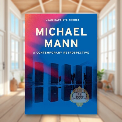 【预售】迈克尔·曼英文影视进口原版外版书精装14岁以上Michael Mann: A Contemporary Retrospective Jean-Baptiste Thoret Wh书