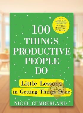 【预售】卓有成效的人要做的100件事100 Things Productive People Do英文商业行销Nigel Cumberland精装John Murray Publishers进