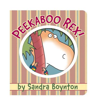 【预售】躲猫猫的霸王龙 【Boynton on Board】Peekaboo Rex! 原版英文儿童绘本