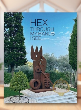 【预售】雕塑家：从雕塑看见英文艺术家艺术工作室进口原版外版书精装14岁以上Hex: Through My Hands I SeeJürgen TeschHirmer书