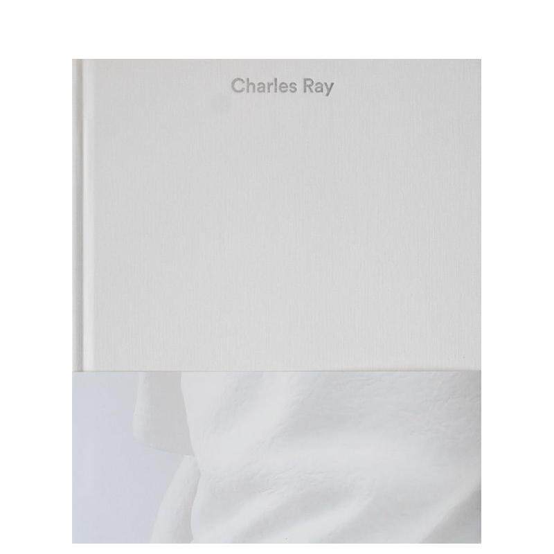 【预售】查尔斯·雷：第四卷 Charles Ray: Volume IV英文进口原版艺术画册画集正版图书籍Charles Ray