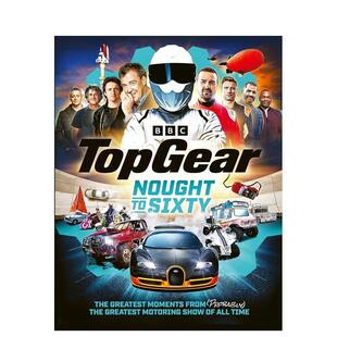 【预售】《巅峰拍档》从零到六十：史上伟大汽车节目的精彩瞬间  Gear Nought to Sixty 原版英文生活 主持人Clarkson进口书籍图书