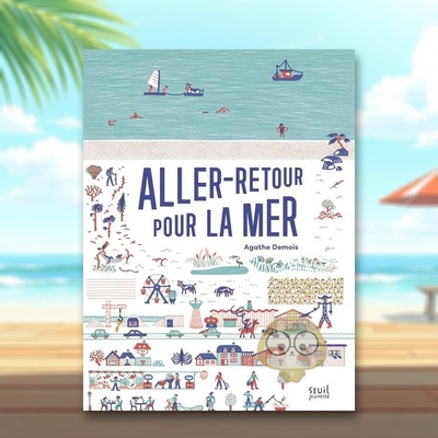 【现货】【嵌套式内页】往返大海的旅程Aller-retour pour la mer法文艺术绘本Agathe Demois精装3-6岁Seuil Jeunesse进口原版书9