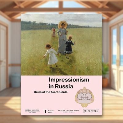 【预售】在俄罗斯的印象派：先锋的黎明英文外国美术19世纪进口原版外版书精装Impressionism in Russia: Dawn of the Avant-gar书