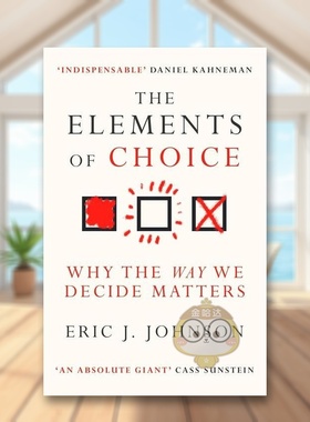 【预售】选择的要素为什么我们的决策方式很重要The Elements of Choice英文商业行销Johnson平装Oneworld进口原版书861544998书籍