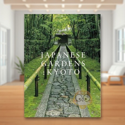 【预售】日本庭院 京都 日文园艺景观设计庭院京都园林空间日版进口原版图书外版书籍Japanese Gardens: Kyoto
