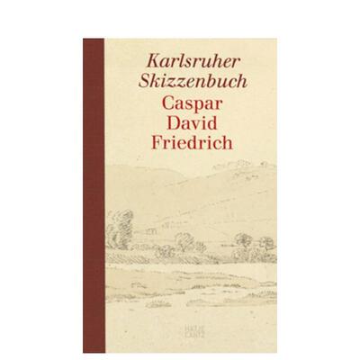 【预售】Caspar David Friedrich: 卡尔斯鲁厄手稿 Caspar David Friedrich: The Karlsruhe Sk 原版英文艺术画册画集进口书籍图书