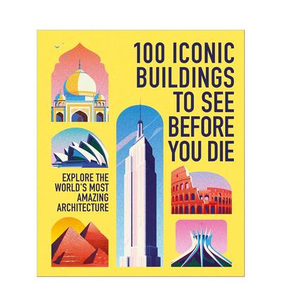 【预售】有生之年看的百座标志性建筑 100 Iconic Buildings to See Before You Die 英文进口原版社会科学图书DK