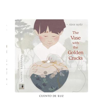 【现货】金纹裂韵：传奇花瓶录 The Vase With the Golden Cracks 原版英文儿童绘本