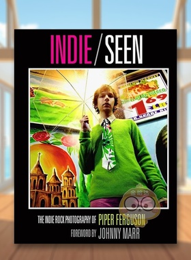 【预售】独立与看见：Piper Ferguson摇滚摄影作品集英文摄影摄影师专辑进口原版外版书精装14岁以上Indie, Seen: The Indie Roc书