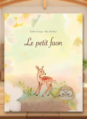 【现货】跟随小鹿【Elly MacKay】Le petit faon法文儿童绘本Kallie George3-6岁精装Ecole des loisirs进口原版书1317962书籍图书