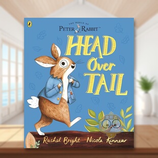 【现货】彼得兔翘尾巴Peter Rabbit Head Over Tail英文儿童绘本IP系列3-6岁平装Rachel Bright  Nicola Kinnear进口原版书Puffin