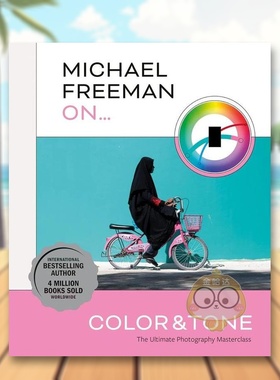 【预售】【迈克尔弗里曼摄影大师班】色彩与色调【Michael Freeman Masterclasses】Michael Freeman On...英文摄影技法Michael F