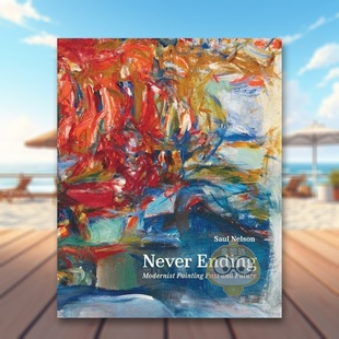 Ending 预售 评论进口原版 Modernist and 今昔现代主义绘画英文艺术总论历史 Past 永不落幕 Fu书 理论 Painting 图书Never