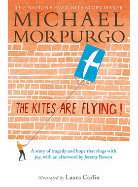 【现货】Kites Are Flying!，风筝在飞翔 英文原版图书籍进口正版 Michael Morpurgo 青少年读物