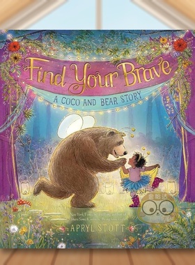 【现货】寻找你的勇气英文儿童绘本自我认知情绪管理进口原版书精装Find Your Brave STOTT  APRYL Paula Wiseman书籍图书外版正版