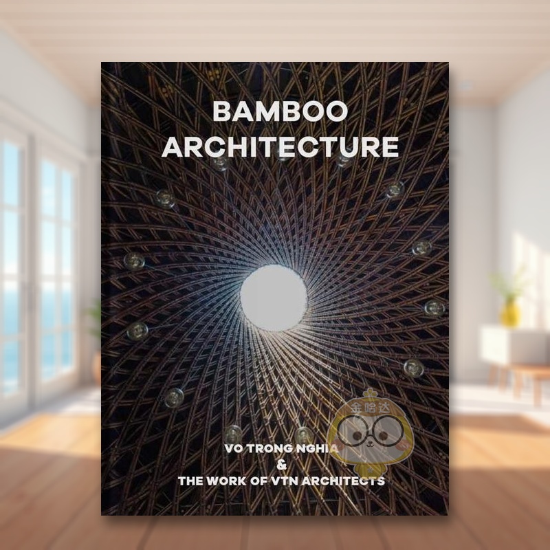 【现货】竹化建筑Bamboo Architecture英文建筑设计建筑风格与材料构造Oscar Riera Ojeda精装Oscar Riera Ojeda进口原版书94书籍