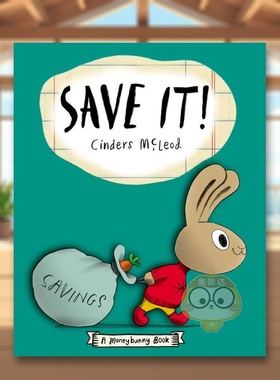 【现货】拯救它 金钱宝典Save It Moneybun-Exp-Prop英文儿童章节书3-6岁Mcleod  Cinders进口原版书Nancy Paulsen Books5930书籍